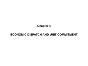 Chapter 4 ECONOMIC DISPATCH AND UNIT COMMITMENT