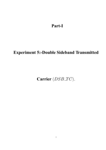 Part-I Experiment 5:-Double Sideband Transmitted Carrier (DSB TC).