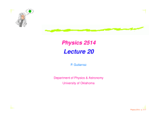 Physics 2514 Lecture 20 - The University of Oklahoma Department