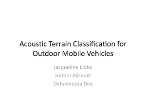 Acous$c Terrain Classifica$on for Outdoor Mobile Vehicles