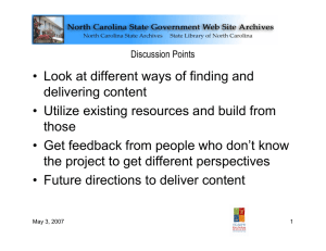• Look at different ways of finding and delivering content • Utilize