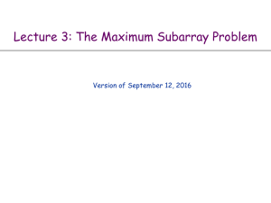 Lecture 3: The Maximum Subarray Problem