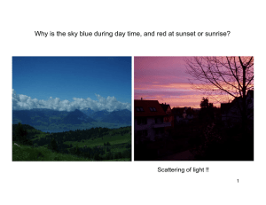 Why is the sky blue during day time, and red at sunset or sunrise?