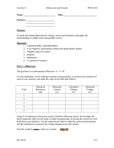 Activity 8 Ohms Law and Circuits PHYS 010 Name: Date: Partners