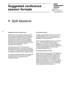 Suggested conference session formats Split Sessions