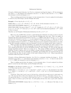 Mathematical Induction Principle of Mathematical Induction: Let P(n