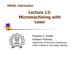 Laser Micro-machining - Mechanical Engineering