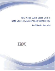 IBM Atlas Suite Users Guide: Data Source Maintenance without IIM