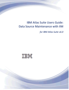 IBM Atlas Suite Users Guide: Data Source Maintenance with IIM