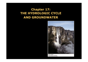Chapter 17: THE HYDROLOGIC CYCLE AND GROUNDWATER