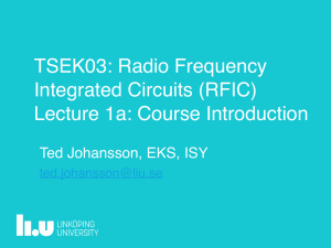 TSEK03: Radio Frequency Integrated Circuits (RFIC) Lecture 1a