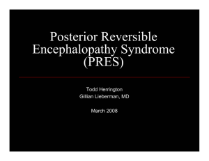 Posterior Reversible Encephalopathy Syndrome (PRES)