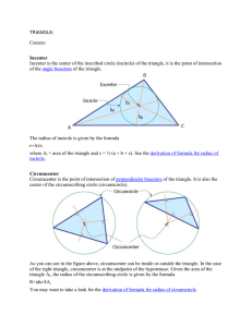 Centers: Incenter Incenter is the center of the inscribed circle