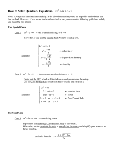 How to Solve Quadratic Equations: 0 ax bx c + + =