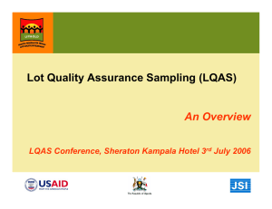 Lot Quality Assurance Sampling (LQAS) An Overview