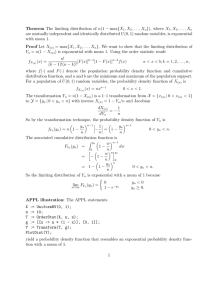 Theorem The limiting distribution of n(1 − max{X 1,X2,...,Xn}), where