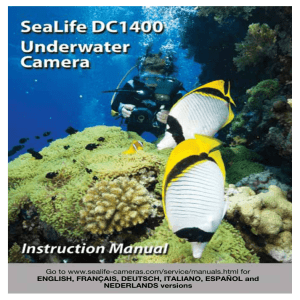 Go to www.sealife-cameras.com/service/manuals.html for ENGLISH