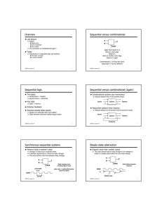 Overview Sequential versus combinational Sequential logic