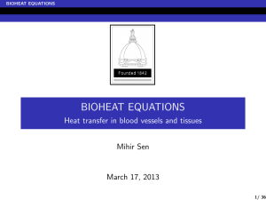 BIOHEAT EQUATIONS - Heat transfer in blood vessels and tissues