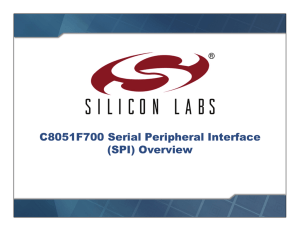 C8051F700 Serial Peripheral Interface (SPI) Overview