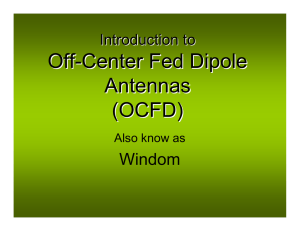 Off-Center Fed Dipole Antennas (OCFD)