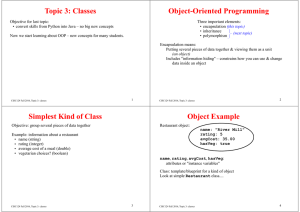 Topic 3: Classes Object-Oriented Programming Simplest Kind of