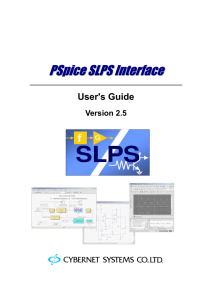 PSpice SLPS Interface Version 2.5 User`s Guide