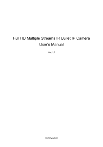 Full HD Multiple Streams IR Bullet IP Camera User`s Manual
