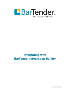 Integrating with BarTender Integration Builder