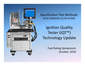 Ignition Quality g o Qua y Tester (IQT™) Technology Update