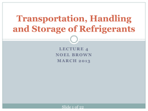 Lecture 4 - Transportation, Handling and Storage of Refrigerants