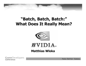 “Batch, Batch, Batch:” What Does It Really Mean?