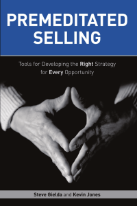 Premeditated Selling Tools for Developing the Right