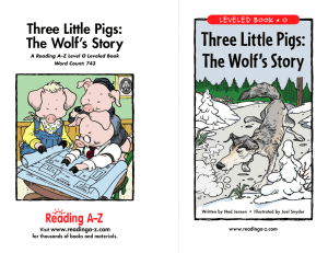 Three Little Pigs: The Wolf`s Story
