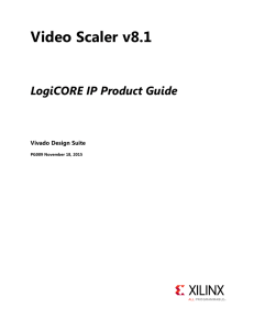 Video Scaler v8.1 LogiCORE IP Product Guide (PG009)