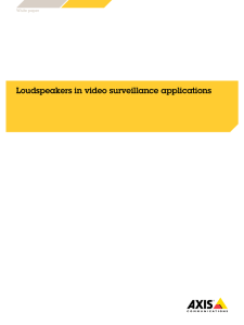 Loudspeakers in video surveillance applications