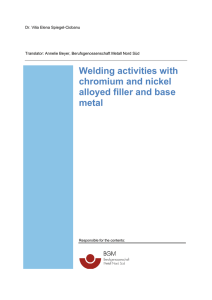 Welding activities with chromium and nickel alloyed filler and base