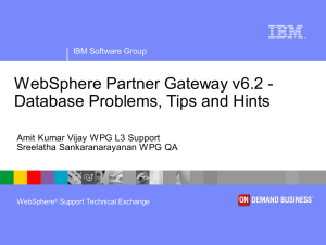 WebSphere Partner Gateway v6.2 - Database Problems, Tips