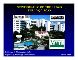 SCINTIGRAPHY OF THE LUNGS THE “ VQ ” SCAN