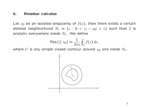 6. Residue calculus Let z0be an isolated singularity of f(z), then