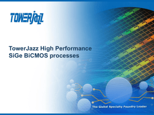 TowerJazz High Performance SiGe BiCMOS processes