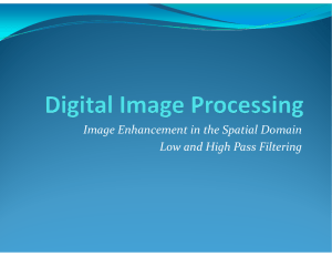 Image Enhancement in the Spatial Domain Low and High Pass