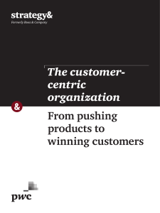 From pushing products to winning customers The customer