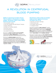A REVOLUTION IN CENTRIFUGAL BLOOD PUMPING