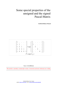 Some special properties of the unsigned and the signed Pascal