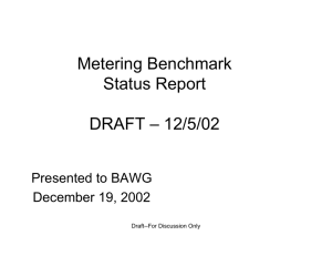 Metering Benchmark Status Report DRAFT – 12/5/02