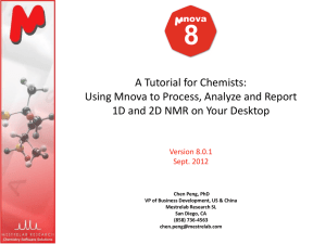 A Tutorial for Chemists: Using Mnova to Process, Analyze and