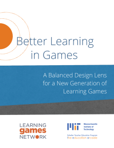 Better Learning in Games - Education Arcade