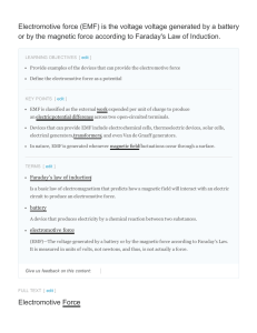 Electromotive force (EMF) is the voltage voltage