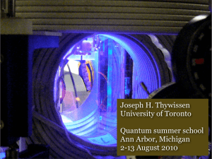 Joseph H. Thywissen University of Toronto Quantum summer school
